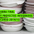 Proyectos y obras finales 2014-15